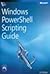 Windows PowerShell Scripting Guide