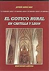 El Gótico rural en Castilla y León (Arte y turismo) (Spanish Edition) El Gótico rural en Castilla y León (Arte y turismo) (Spanish Edition)