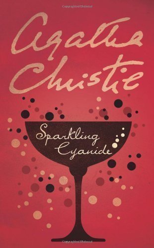 Sparkling Cyanide (Agatha Christie Signature Edition) by Christie, Agatha on 18/08/2008 Masterpiece edition