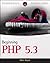 Beginning PHP 5.3 1st (first) Edition by Doyle, Matt published by Wrox (2009)