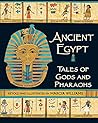 Ancient Egypt: Tales of Gods and Pharaohs by Marcia Williams