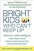 Bright Kids Who Can't Keep Up: Help Your Child Overcome Slow Processing Speed and Succeed in a Fast-Paced World