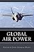 [Global Air Power] [Author: Olsen, John Andreas] [February, 2011]