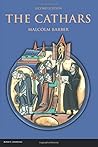 The Cathars: Dualist Heretics in Languedoc in the High Middle Ages The Cathars: Dualist Heretics in Languedoc in the High Middle Ages