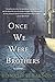 Once We Were Brothers by Ronald H. Balson