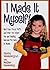 I Made It Myself! Mud Cups, Pizza Puffs, and Over 100 Other Fun and Healthy Recipes for Kids to Make by Sandra Nissenberg (1998-06-03)