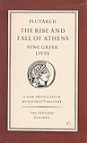 The Rise and Fall of Athens by Plutarch