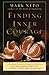 Finding Inner Courage by Mark Nepo(2011-02-01)