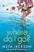 Where Do I Go?: A Yada Yada...