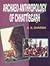 Archaeo-anthropology of Chhattīsgaṛh by A.K. Sharma