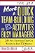 More Quick Team-Building Activities for Busy Managers: 50 New Exercises That Get Results in Just 15 Minutes by Brian Cole Miller (2007-07-18)
