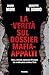 La verità sul dossier Mafia...