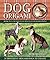 Dog Origami (Origami Books)