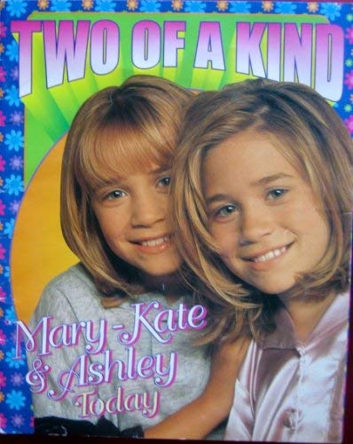 Two of a Kind: Mary-Kate & Ashley today (Paperback)