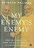 My Enemy`s Enemy: India in Afghanistan From The Soviet Invasion to The US Withdrawal