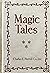 Magic Tales (Told-again tales from many lands)