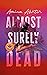 Almost Surely Dead