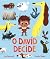 O David decide by Lou Peacock O David decide by Lou Peacock
