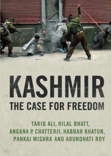 Kashmir: The Case for Freedom by Arundhati Roy