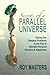 Secrets of a Parallel Universe: Facing Our Deepest Problems is the Key to Ultimate Personal Success & Happiness by Roy Masters (2011-08-23)