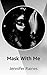 Mask With Me