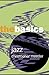 Jazz: the Basics New Edition by Christopher Meeder published by Routledge (2007)