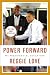 Power Forward by Reggie Love