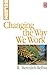 Changing the Way We Work by R Meredith Belbin (1999-10-14)