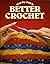 Step by Step to Better Crochet