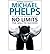(No Limits: The Will to Succeed) [By: Phelps, Michael] [Jul, 2009]
