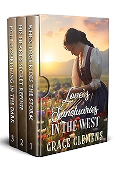 Love's Sanctuaries in the West: A Historical Western Romance Collection (Hearts of the Untamed West)