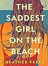 The Saddest Girl ...