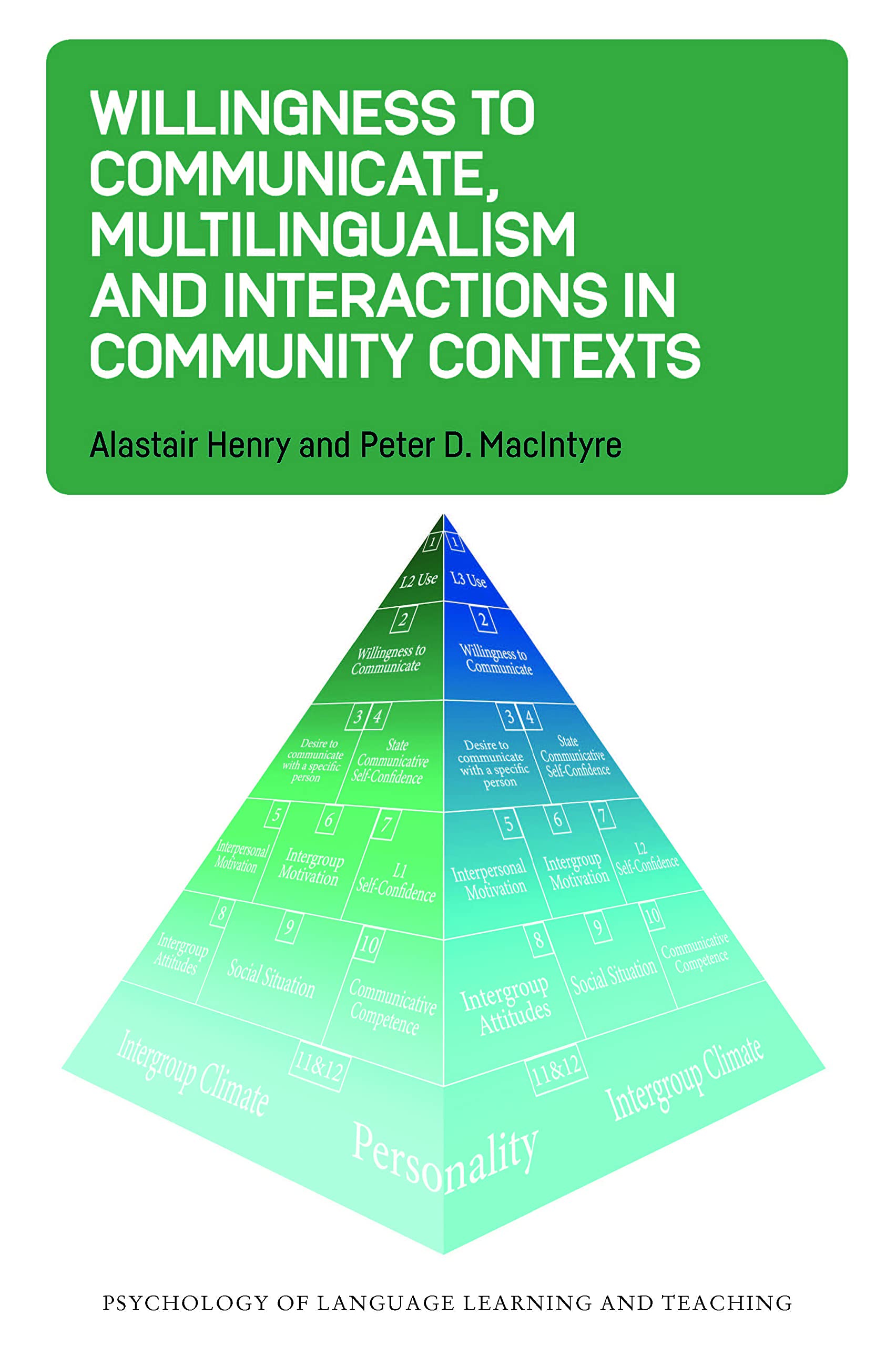 Willingness to Communicate, Multilingualism and Interactions in Community Contexts (Psychology of Language Learning and Teaching Book 22)