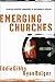 Emerging Churches: Creating Christian Communities in Postmodern Cultures by Eddie Gibbs (2006-01-20)