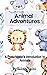Animal Adventure by Sakshi Saini
