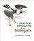 Practical Computing for Biologists by Steven Haddock, Casey Dunn [Sinauer Associates, Inc.,2010] [Paperback]