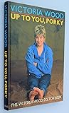 Up to You, Porky: The Victoria Wood Sketch Book