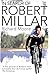 In Search of Robert Millar: Unravelling the Mystery Surrounding Britain's Most Successful Tour de France Cyclist by Moore, Richard (2008) Paperback