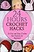 24 Hours Crochet Hacks: 25 Fast and Easy Crochet Hat Patterns for Beginners by Emily Rohan (2015-04-29)