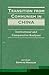 Transition from Communism in China: Institutional and Comparative Analyses