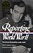 Reporting World War II: American Journalism 1938-1946 by Samuel Hynes Anne Matthews Nancy Caldwell Sorel(1999-05-31)