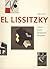 El Lissitzky: 1890-1941: Ar...