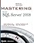 Mastering SQL Server 2008 by Michael Lee (2009-01-20)