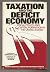 Taxation and the Deficit Ec...