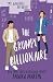 The Grumpy Billionaire: A grumpy/sunshine brother's best friend romantic comedy (Billionaires of Manhattan)