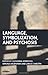 Language, Symbolization and Psychosis: Essays in Honour of Jacqueline Amati Mehler (2007-12-04)