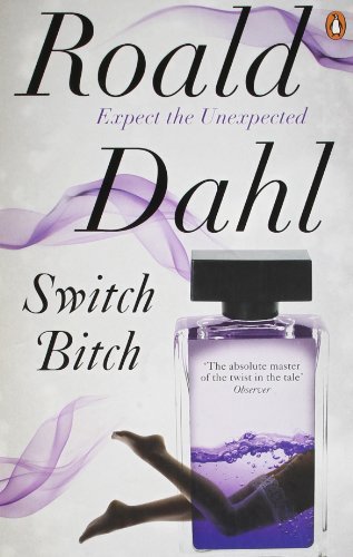 Switch Bitch by Dahl, Roald (2011) Paperback