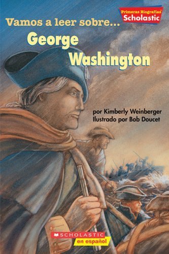 Scholastic First Biographies: George Washington (primeras Biograf?as De Scholastic: George Wash...) (Scholastic First Biography) (Spanish Edition) by Kimberly Weinberger (2002-02-01)