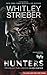 Hunters (Alien Hunter Series) by Whitley Strieber (2016-03-01)