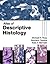 Atlas of Descriptive Histology by Michael H. Ross Published by Sinauer Associates, Inc. 1st (first) edition (2009) Paperback